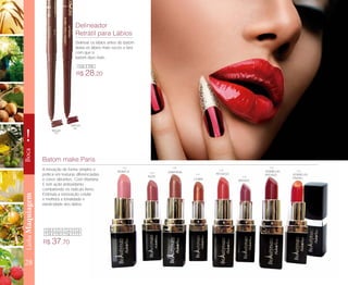 28
!
LinhaMaquiagemBoca Delineador
Retrátil para Lábios
Natural
Marrom
Delinear os lábios antes do batom
deixa os lábios mais secos e fará
com que o
batom dure mais.
R$ 28,20
R$ 37,70
A inovação de forma simples e
prática em texturas diferenciadas
e cores vibrantes. Com Vitamina
E tem ação antioxidante
combatendo os radicais livres.
Estimula a renovação celular
e melhora a tonalidade e
elasticidade dos lábios.
Batom make.Paris
NUDE
COBRE
PÊSSEGO
UNIVERSAL
VINTAGE
BONECA VERMELHO
INTENSO VERMELHO
PAIXÃO
104
104
105
105
110
110
112
112
111
111
113
113
114
114
116
116
115
115
117
117
 