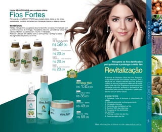 MÁSCARA - 120ml BeautyParis
SHAMPOO - 120ml BeautyParis
LEAVE-IN - 120ml BeautyParis
411
068
068
067
067
069
069
5
!
Cabelos
Recupera os fios danificados
por químicas e prolonga o efeito liso
Revitalização
A fórmula do Shampoo Glow Hair Pós Progressi-
va foi desenvolvida com extratos naturais e sem a
adição de sal, limpeza delicada aos fios, prolonga
o efeito da escova progressiva.A Máscara de Hidra-
tação Glow Hair Pós Progressiva proporciona uma
hidratação profunda, ajudando a recuperar os fios
danificados pela química e deixando o cabelo sau-
dável e com um brilho natural.
8 BENEFÍCIOS
1- Fortalece, nutre e promove o crescimento do
cabelo
2- Utilizado para evitar embranquecimento
3- Hidratação Intensiva
4- Nutrientes que revitalizam os fios
5- Devolve 100% das vitaminas,
6- Recupera os fios danificados
por químicas
7- Prolonga o efeito liso dos fios
8- Reestruturação dos fios
Shampoo - 300ml
Termo Ativo 120ml
Máscara - 300g
Kit Glow Hair
R$ 135,90
R$ 49,99
R$ 36,60
R$ 59,99
Mais informações e vídeos no site: www.adlux.com.br
Fórmula da Linha BEAUTYPARIS para cuidado diário, deixa os fios fortes,
revitalizados, nutridos, brilhantes com hidratação intensa e balanço natural.
BENEFÍCIOS:
Hidrata intensamente os cabelos devolvendo brilho e maciez. Formalizado com
os melhores óleos de moringa e macadâmia. Devolve a emoliência natural dos
cabelos. Mantem os cabelos sem volume e hidratados.
Pode ser utilizado em cabelos com ou sem química e protege o cabelo
das agressões da piscina, sol e mar.
Kit BeautyParis
R$ 59,90
R$ 20,99
R$ 20,99
R$ 20,99
Fios Fortes
Linha BEAUTYPARIS para cuidado diário
CUIDADOSDIÁRIO
408
051
051
015
015
052
052
 
