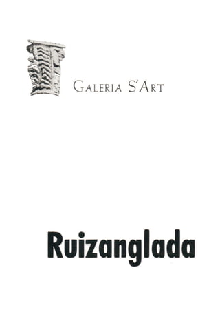 Ruizanglada Catalogo - 1977 Galeria S Art Huesca