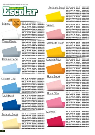 20x30 (36 un.) cód. 90343-001 - 789039511181-7
Rolinho (40x48) cód. 9301-001 - 789039510465-9
40x50 (10 un.) cód. 9962-001 - 789039508106-6
40x50(120un.)caixas/scód.9289-001-789039510252-5
40x50(7x50un)caixas/scód.90341-001-789039511151-0
40x50(350un.)caixas/scód.9156-001-789039508456-2
40x60 (10 un.) cód. 9013-001 - 789039508122-6
40x60(120un.)caixas/scód.9290-001-789039510238-9
40x60(350un.)caixas/scód.9157-001-789039508466-1
40x60(7x50un)caixas/scód.90342-001-789039511166-4
Estes produtos podem sofrer alterações sem prévio aviso.
Branco
Salmon
Cinza Pérola
Mostarda Flúor
Celeste Bebê Laranja Flúor
Celeste Céu
Rosa Bebê
Azul Brasil
Rosa Flúor
Amarelo Bebê
Amarelo Brasil
Marsala
20x30 (36 un.) cód. 90343-005 - 789039511182-4
Rolinho (40x48) cód. 9301-005 - 789039510466-6
40x50 (10 un.) cód. 9962-005 - 789039508107-3
40x50(120un.)caixas/scód.9289-005-789039510253-2
40x50(7x50un)caixas/scód.90341-005-789039511152-7
40x50(350un.)caixas/scód.9156-005-789039508484-5
40x60 (10 un.) cód. 9013-005 - 789039508123-3
40x60(120un.)caixas/scód.9290-005-789039510239-6
40x60(350un.)caixas/scód.9157-005-789039508454-8
40x60(7x50un)caixas/scód.90342-005-789039511167-1
20x30 (36 un.) cód. 90343-010 - 789039511183-1
Rolinho (40x48) cód. 9301-010 - 789039510467-3
40x50 (10 un.) cód. 9962-010 - 789039508483-8
40x50(120un.)caixas/scód.9289-010-789039510254-9
40x50(7x50un)caixas/scód.90341-010-789039511153-4
40x50(350un.)caixas/scód.9156-010-789039508485-2
40x60 (10 un.) cód. 9013-010 - 789039511640-9
40x60(120un.)caixas/scód.9290-010-789039510240-2
40x60(350un.)caixas/scód.9157-010-789039508478-4
40x60(7x50un)caixas/scód.90342-010-789039511168-8
20x30 (36 un.) cód. 90343-011 - 789039511184-8
Rolinho (40x48) cód. 9301-011 - 789039510468-0
40x50 (10 un.) cód. 9962-011 - 789039508118-9
40x50(120un.)caixas/scód.9289-011-789039510255-6
40x50(7x50un)caixas/scód.90341-011-789039511154-1
40x50(350un.)caixas/scód.9156-011-789039508457-9
40x60 (10 un.) cód. 9013-011 - 789039508124-0
40x60(120un.)caixas/scód.9290-011-789039510241-9
40x60(350un.)caixas/scód.9157-011-789039508467-8
40x60(7x50un)caixas/scód.90342-011-789039511169-5
20x30 (36 un.) cód. 90343-015 - 789039511829-8
Rolinho (40x48) cód. 9301-015 - 789039511501-3
40x50 (10 un.) cód. 9962-015 - 789039508108-0
40x50(120un.)caixas/scód.9289-015-789039511375-0
40x50(7x50un)caixas/scód.90341-015-789039511816-8
40x50(350un.)caixas/scód.9156-015-789039511407-8
40x60 (10 un.) cód. 9013-015 - 789039508125-7
40x60(120un.)caixas/scód.9290-015-789039511389-7
40x60(350un.)caixas/scód.9157-015-789039511488-7
40x60(7x50un)caixas/scód.90342-015-789039511802-1
20x30 (36 un.) cód. 90343-020 - 789039511830-4
Rolinho (40x48) cód. 9301-020 - 789039511502-0
40x50 (10 un.) cód. 9962-020 - 789039511366-8
40x50(120un.)caixas/scód.9289-020-789039511376-7
40x50(7x50un)caixas/scód.90341-020-789039511817-5
40x50(350un.)caixas/scód.9156-020-789039511408-5
40x60 (10 un.) cód. 9013-020 - 789039508491-3
40x60(120un.)caixas/scód.9290-020-789039511390-3
40x60(350un.)caixas/scód.9157-020-789039511489-4
40x60(7x50un)caixas/scód.90342-020-789039511803-8
20x30 (36 un.) cód. 90343-021 - 789039511185-5
Rolinho (40x48) cód. 9301-021 - 789039510469-7
40x50 (10 un.) cód. 9962-021 - 789039508109-7
40x50(120un.)caixas/scód.9289-021-789039510256-3
40x50(7x50un)caixas/scód.90341-021-789039511155-8
40x50(350un.)caixas/scód.9156-021-789039508458-6
40x60 (10 un.) cód. 9013-021 - 789039508127-1
40x60(120un.)caixas/scód.9290-021-789039510242-6
40x60(350un.)caixas/scód.9157-021-789039508468-5
40x60(7x50un)caixas/scód.90342-021-789039511170-1
20x30 (36 un.) cód. 90343-031 - 789039511831-1
Rolinho (40x48) cód. 9301-031 - 789039511503-7
40x50 (10 un.) cód. 9962-031 - 789039511367-5
40x50(120un.)caixas/scód.9289-031-789039511377-4
40x50(7x50un)caixas/scód.90341-031-789039511818-2
40x50(350un.)caixas/scód.9156-031-789039511409-2
40x60 (10 un.) cód. 9013-031 - 789039508424-1
40x60(120un.)caixas/scód.9290-031-789039511391-0
40x60(350un.)caixas/scód.9157-031-789039508477-7
40x60(7x50un)caixas/scód.90342-031-789039511804-5
20x30 (36 un.) cód. 90343-034 - 789039511832-8
Rolinho (40x48) cód. 9301-034 - 789039511504-4
40x50 (10 un.) cód. 9962-034 - 789039511368-2
40x50(120un.)caixas/scód.9289-034-789039511378-1
40x50(7x50un)caixas/scód.90341-034-789039511819-9
40x50(350un.)caixas/scód.9156-034-789039511410-8
40x60 (10 un.) cód. 9013-034 - 789039511308-8
40x60(120un.)caixas/scód.9290-034-789039511392-7
40x60(350un.)caixas/scód.9157-034-789039511490-0
40x60(7x50un)caixas/scód.90342-034-789039511805-2
20x30 (36 un.) cód. 90343-037 - 789039511186-2
Rolinho (40x48) cód. 9301-037 - 789039510470-3
40x50 (10 un.) cód. 9962-037 - 789039508110-3
40x50(120un.)caixas/scód.9289-037-789039510258-7
40x50(7x50un)caixas/scód.90341-037-789039511156-5
40x50(350un.)caixas/scód.9156-037-789039508459-3
40x60 (10 un.) cód. 9013-037 - 789039508128-8
40x60(120un.)caixas/scód.9290-037-789039510243-3
40x60(350un.)caixas/scód.9157-037-789039508469-2
40x60(7x50un)caixas/scód.90342-037-789039511171-8
20x30 (36 un.) cód. 90343-040 - 789039511188-6
Rolinho (40x48) cód. 9301-040 - 789039510472-7
40x50 (10 un.) cód. 9962-040 - 789039508111-0
40x50(120un.)caixas/scód.9289-040-789039510260-0
40x50(7x50un)caixas/scód.90341-040-789039511158-9
40x50(350un.)caixas/scód.9156-040-789039508460-9
40x60 (10 un.) cód. 9013-040 - 789039508129-5
40x60(120un.)caixas/scód.9290-040-789039510245-7
40x60(350un.)caixas/scód.9157-040-789039508470-8
40x60(7x50un)caixas/scód.90342-040-789039511173-2
20x30 (36 un.) cód. 90343-045 - 789039511833-5
Rolinho (40x48) cód. 9301-045 - 789039511505-1
40x50 (10 un.) cód. 9962-045 - 789039508119-6
40x50(120un.)caixas/scód.9289-045-789039511379-8
40x50(7x50un)caixas/scód.90341-045-789039511820-5
40x50(350un.)caixas/scód.9156-045-789039511411-5
40x60 (10 un.) cód. 9013-045 - 789039508126-4
40x60(120un.)caixas/scód.9290-045-789039511393-4
40x60(350un.)caixas/scód.9157-045-789039511491-7
40x60(7x50un)caixas/scód.90342-045-789039511806-9
20x30 (36 un.) cód. 90343-049 - 789039511834-2
Rolinho (40x48) cód. 9301-049 - 789039511506-8
40x50 (10 un.) cód. 9962-049 - 789039511365-1
40x50(120un.)caixas/scód.9289-049-789039511380-4
40x50(7x50un)caixas/scód.90341-049-789039511821-2
40x50(350un.)caixas/scód.9156-049-789039511412-2
40x60 (10 un.) cód. 9013-049 - 789039511309-5
40x60(120un.)caixas/scód.9290-049-789039511394-1
40x60(350un.)caixas/scód.9157-049-789039511492-4
40x60(7x50un)caixas/scód.90342-049-789039511807-6
AGORA
COM
27 CORES
44
 