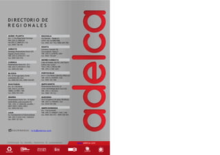 DI RECTORI O DE
R E G I O N A L E S
E S C R Í B E N O S : in f o @ a d e l c a . c o m
Construye tu mundo, nosotros lo sostenemos www.adelca.com
ALÓAG–PLANTA
Km. 1½Vía Alóag Santo Domingo
PBX (593 2) 3968100
Fax (593 2) 3968130 / 131
Cel.: 0999 728 140
AMBATO
Samanga,Panamericana Norte S/N
Ingreso aPuerto Arturo
Telf.:(593 3) 2436 077 / 167
Cel.: 0997 060 570
CUENCA
Panamericana Norte Km. 13½
Telf.:(593 7) 249 0044 / 042
Cel.: 0995 653 968
ELCOCA
Km. 10 Vía LagoAgrio, frente
aextractora Río Coca
Cel.:0986 895 446 /0980 548 090
GUAYAQUIL
Km. 10 ½Vía Daule
Telf.: (593 4) 2113414
Telefax:2113952 / 466
Cel.: 0992 003 005
IBARRA
Panamericana Norte Km. 10 Sector
Santa Bertha, junto al puente #6
Telf.: (593 2) 3968100 ext.6851 /
6857/ 6853 / 6854 /6852
Cel.: 0995 650 932
LOJA
Av.8 deDiciembreS/N BarriolaBanda
Telf.:(593 7) 2542 440 / 3026329
Cel.: 0997 327 530
MACHALA
Vía Machala – Pasaje s/n
a800 mts. De Bella India
Cel.: 0983 307 743 / 0985 694 794
MANTA
Carretera Colorado Vía
Circunvalación Tramo 2
Telf.: (593 5) 2578742 / 854
Cel.: 0993 720 607
MATRIZCUMBAYA
Calle del Establo, lote 50 y del Charro
Edificio Site Center
Torre 1,Piso 1,Oficina 108
Telf.: (593 2) 380 1321
PORTOVIEJO
Km 4 ½Vía Manta Calle Eloy Alfaro s/n
Telf.: (593 5) 2550595 / 526
Cel.: 0992 002 990
QUITO NORTE
Panamericana Norte Km 14
Junto alas Bodegas dela Coca Cola
Telf.: (593 2) 2023322
Cel.: 0980 144 312
QUEVEDO
Vía El EmpalmeS/N sector Miraflores
Telf.: (593 5) 2786404 / 253
Cel.: 0939 994 590
SANTO DOMINGO
Km. 7 Vía Quinindé
Telf.: (593 2) 3786027 / 045 / 146
Cel.: 0992 002 973 - 0995 650 931
 