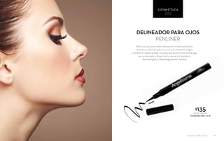 SALUD ES BELLEZA 17
C O S M É T I C A
OJOS
$135Precio sugerido
Contenido neto: 1.2 ml
Dale a tus ojos una mirada intensa con la máxima precisión.
Gracias a su fórmula que no se corre, es resistente al agua
y tendrás un rápido secado. Su punta tipo plumón te permitirá jugar
con tu delineado y llevarlo de lo natural a lo dramático.
Dermatológica y Oftalmológicamente Testado
DELINEADOR PARA OJOS
PENLINER
NEGRO
 