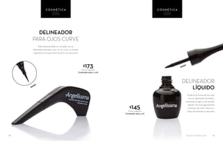 Enfatiza la forma de tus ojos
con un delineado duradero,
resistente al agua y de secado
rápido. Fórmula ligeramente
cremosa, de color intenso, a
base de polímeros naturales
DELINEADOR
LÍQUIDO
Dale expresividad a tu mirada con un
delineado duradero que no se corre, su envase
ergonómico te permitirá hacerlo con precisión
DELINEADOR
PARA OJOS CURVE
$145Precio sugerido
Contenido neto: 5 ml
$173Precio sugerido
Contenido neto: 1.2 ml
18 19
C O S M É T I C A
OJOS
C O S M É T I C A
OJOS
NEGRO
NEGRO
SALUD ES BELLEZA
 