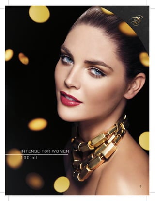 INTENSE FOR WOMEN
1 0 0 m l
5
 