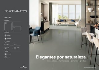 monocolores • marmolizados • cementos • piedras
Elegantes por naturaleza
PORCELANATOS
MATE
NATURAL
LISO
SIMBOLOGÍA
Formatos
60x60
61x61
30x61
Acabado
PULIDO
Superficie
INTENSO
ALTO
Tráfico
Caras
CARAS
PISO PORCELANATO GRIS II 60x60
 