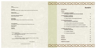 Textos
Lílian Bayma de Amorim
Fotografias
Mário Quadros Rômulo Fialdini Catálogo do Museu Paraense Emílio Goeldi Banco Safra
Edição de Fotos
Alexandre Garcia Monteiro
Arte da Capa e Editoração Eletrônica
Norberto Tavares Ferreira
Foto da Capa
Vaso marajoara
Rômulo Fialdini Catálogo do Museu Paraense Emílio Goeldi Banco Safra
Amorim, Lilian Bayma de.
Cerâmica marajoara: a comunicação do silêncio/ Lílian Bayma de Amorim.
Belém: Museu Paraense Emílio Goeldi, 2010.
...p. : il. color.
ISBN: 978-85-61377-48-9
1. Cerâmica marajoara - Catálogos. 2. Arqueologia - Brasil - Amazônia. 3. Museu
Paraense Emílio Goeldi - Coleção marajoara. I. Título.
CDD: 738.098115
Ficha catalográfica
Coordenação de Informação e Documentação/ Museu Paraense Emílio Goeldi
Revisão editorial
Iraneide Silva
Impressão
Gráfica Alves
Copyright by/por Museu Goeldi: 2010
Sumário
Apresentação
Prefácio
1. Entre o passado e o presente
2. A Arqueologia e os Museus
3. A comunicação pela arte
4. O Museu que não se vê
Catálogo
Glossário
Referências
Crédito das coleções
A Divulgação Científica como meio de interação
A memória preservada
2.1. Museu Goeldi e a arqueologia da Amazônia
Traços reveladores de significados
3.1. A cultura material como patrimônio da sociedade
3.2. A identificação do paraense com a cerâmica marajoara
3.3. A inclusão da iconografia marajoara no artesanato do Pará
O passado sob guarda
4.1. A coleção marajoara
4.2. Os tesouros preservados
14
18
20
22
24
25
26
28
30
32
34
90
94
96
 