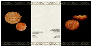 Prato raso com pintura
Em vermelho sobre branco
na parte interna e
incisões na externa.
Apêndices zoomorfos
nas extremidades.
Medidas
Altura: 10 cm
Largura: 31,5 cm
CERÂMICA MARAJOARA • 60
Prato raso com pintura em
vermelho sobre branco na face
interna e incisões na borda
externa. Apêndices zoomorfos
nas extremidades.
Medidas
Altura: 10 cm
Largura: 31,5 cm
59 • CERÂMICA MARAJOARA
 