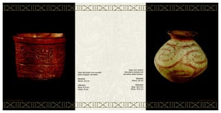 Vaso com motivo
decorativo pintado em
vermelho sobre branco.
Medidas
Altura: 26 cm
DIâmetro
Bojo: 28,3 cm
Boca: 16,5 cm
CERÂMICA MARAJOARA • 76
Vaso decorado com excisão
sobre engobo vermelho.
Medidas
Altura: 5,8 cm
Diâmetro
Boca: 6,5 cm
Corpo: 6 cm
75 • CERÂMICA MARAJOARA
 