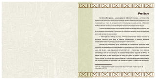 Prefácio
Cerâmica Marajoara: a comunicação do silêncio foi inspirado a partir da minha
experiência ao longo de 20 anos como jornalista do Museu Paraense Emílio Goeldi (MPEG) e
materializado por meio do amadurecimento intelectual processado durante o Mestrado
Profissionalizante em Bens Culturais e Projetos Sociais da Fundação Getulio Vargas.
Aminha atividade principal como jornalista consiste em divulgar para a imprensa, não
só os resultados das pesquisas, mas também os métodos empregados pelos cientistas para
a obtenção de determinado resultado.
A elaboração do catálogo deu-se a partir de fundamentação teórica baseada na
divulgação científica como meio de partilhar conhecimento. O catálogo apresenta
considerações sobre arqueologia, cultura marajoara e colecionismo.
Partindo do pressuposto que a socialização do conhecimento produzido pelas
instituições de pesquisa permitirá aos cidadãos tomar decisões com melhor conhecimento de
causa, não só para a sua vida pessoal, como também para o meio em que vivem, elaborei
este catálogo com 53 fotos de peças da Coleção Marajoara sob a guarda do MPEG. A
seleção das peças foi feita após acesso ao Banco de Dados da Reserva Técnica “Mário
Ferreira Simões¹” e durante visita à própria Reserva. O critério de amostragem para a seleção
das peças foi baseado na diversidade, nas formas dos objetos e nas técnicas decorativas.
¹ Nome da coleção em homenagem ao pesquisador responsável pela criação do grupo de
Arqueologia no MPEG.
 