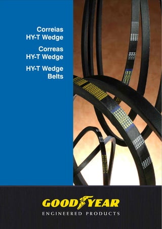 Correias
HY-T Wedge
Correas
HY-T Wedge
HY-T Wedge
Belts
 