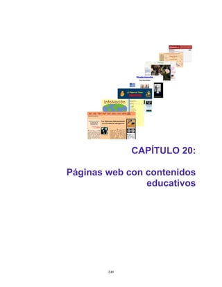 CAPÍTULO 20:

Páginas web con contenidos
                educativos




        249
 