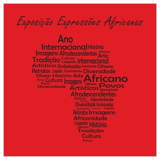 Exposição Expressões Africanas
 