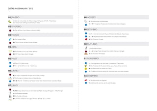 DATAS A ASSINALAR / 2012

01 JANEIRO
Cimeira das Comunidades dos Países de Língua Portuguesa (C.P.L.P.) – Moçambique
Ano Internacional da Energia Sustentável para Todos

08 AGOSTO
31 Dia Internacional da Solidariedade
13 a 17 8.º Congresso Mundial sobre Envelhecimento Activo (Glasgow)

02 FEVEREIRO
12 Final da Africa Cup of Nations (Libreville, Gabão)

03 MARÇO
21 Dia Mundial da Água
28 Circuito Mundial de Vela (Cascais, Portugal)

04 ABRIL

09 SETEMBRO
FACIM – Feira Internacional de Maputo (Multisectorial) (Maputo, Moçambique)
13 a 14 Moçambique Wine Festival (MWF) 2012 (Maputo, Moçambique)
26 Dia Mundial do Coração

10 OUTUBRO
1 Dia Mundial da Música

23 Dia Mundial do Livro e do Direito de Autor

11 a 14 Portugal Master, European Tour (Golfe) (Vilamoura, Portugal)

28 23.º Estoril Open (Estoril, Portugal)

16 Dia Mundial da Alimentação

05 MAIO

11 NOVEMBRO

12 Expo 2012 (Yeosu, Korea)

FIC- Feira Internacional de Cabo Verde (Multisectorial) (Cabo-Verde)

27 Feira de Paris (Multisetorial) – Paris, França

10 Dia Mundial da Dia Mundial da Ciência para a Paz e o Desenvolvimento
20 Dia Internacional dos Direitos da Criança

06 JUNHO
8 Fase Final do Campeonato Europeu de 2012 (Kiev, Ucrânia)

14 Conferência Where do we go with Flexicurity? Share your views (Bruxelas)

12 DEZEMBRO

17 Dia Mundial do Combate à Seca e à Desertificação
20 a 22 Rio+20 - Conferência das Nações Unidas sobre Desenvolvimento Sustentável (Brasil)

11 Dia Internacional dos Migrantes
9 Conferência We care, how can EU care? (Bruxelas)

07 JULHO
7 a 15 VIII Jogos Desportivos da Comunidade dos Países de Língua Portuguesa – Mafra, Portugal
11 Dia Mundial da População
20 Dia Mundial da Amizade
27 Cerimónia de Abertura dos Jogos Olímpicos de Verão 2012 (Londres)

 
