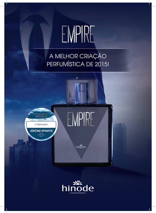 A MELHOR CRIAÇÃO
PERFUMÍSTICA DE 2015!
 
