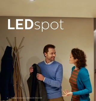 16 Catálogo de Lámparas y Luminarias LED | Marzo 2016
LEDspot
 