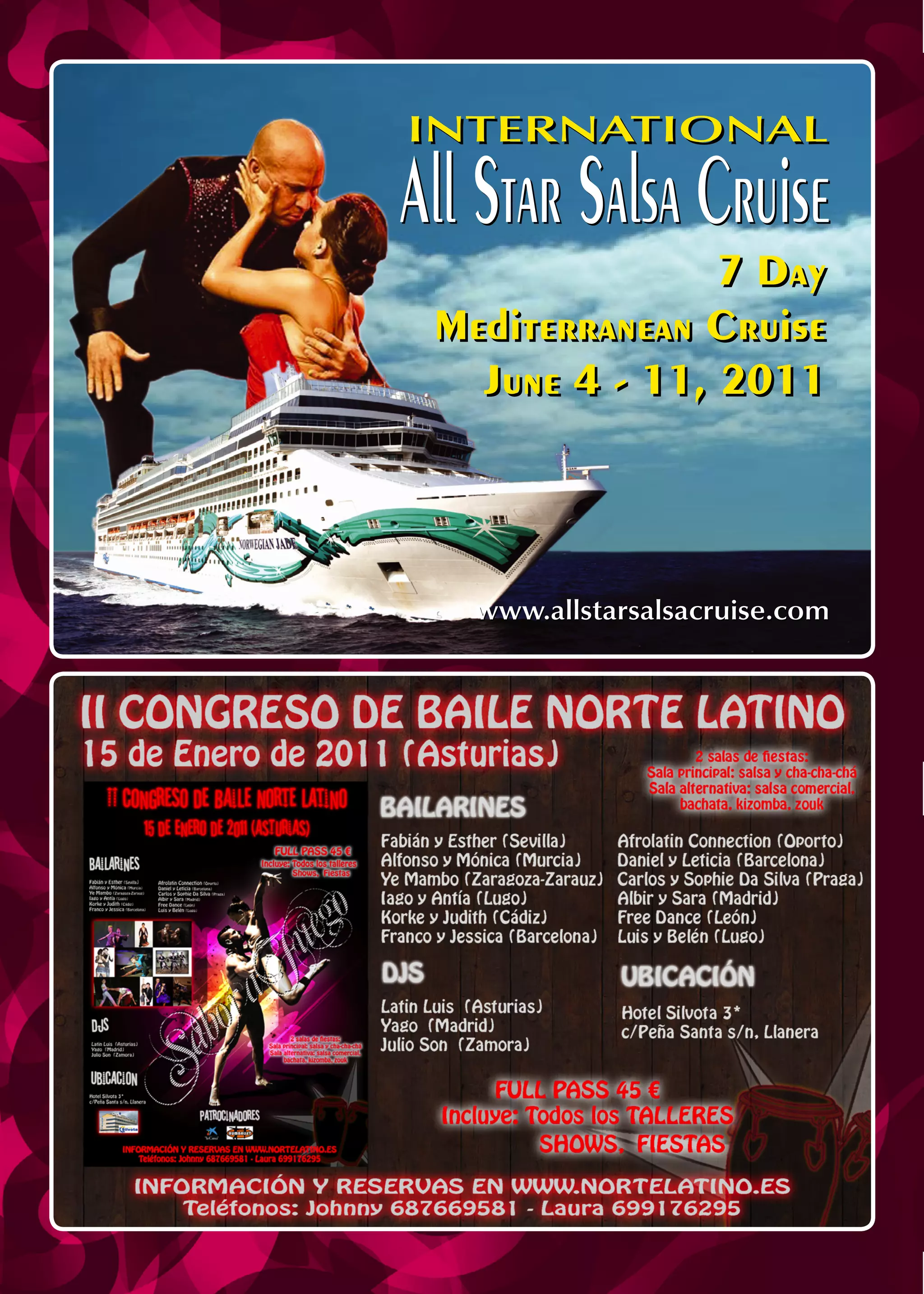 7 Day
Mediterranean Cruise
June 4 - 11, 2011
7 Day
Mediterranean Cruise
June 4 - 11, 2011
INTERNATIONALINTERNATIONAL
All Star Salsa CruiseAll Star Salsa Cruise
www.allstarsalsacruise.comwww.allstarsalsacruise.com
 