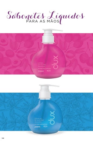 Sabonetes LíquidosPARA AS MÃOS
108
 