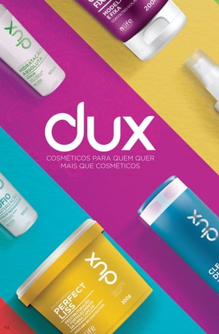 COSMÉTICOS PARA QUEM QUER
MAIS QUE COSMÉTICOS
112
 