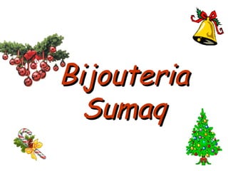 Bijouteria Sumaq 