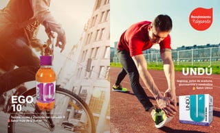 UNDÚ
Arginina, polvo de aceituna,
glucosamina y condroitina
Sabor cítrico
EGO
10
Taurina, ribosa y vitaminas del complejo B
Sabor fruta de la pasión
33 || 32
 