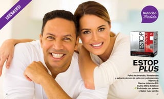 ESTOP
PLUS
Polvo de almendra, fitoesteroles
y extracto de cera de caña con policosanoles
Vitamina E
Niacina (vitamina B3)
Inulina (fibra dietética)
Endulzado con estevia
Sabor nuez vainilla
¡Lanzamiento!
43 || 42
 