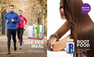 ONE PER
MEAL
Glutatión y vitaminas A, C y E
Sabor mango
ROOT
FOOD
Vitaminas C y E, selenio
y zinc, entre otras
Cápsulas
63 || 62
 