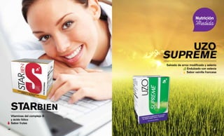 STARBIEN
Vitaminas del complejo B
y ácido fólico
Sabor frutas
UZO
SUPREME
Salvado de arroz modificado y selenio
Endulzado con estevia
Sabor vainilla francesa
67 || 66
 