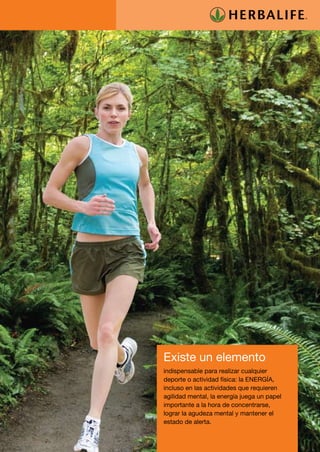 Existe un elemento
indispensable para realizar cualquier
deporte o actividad física: la ENERGÍA,
incluso en las actividades que requieren
agilidad mental, la energía juega un papel
importante a la hora de concentrarse,
lograr la agudeza mental y mantener el
estado de alerta.


                                             17
 