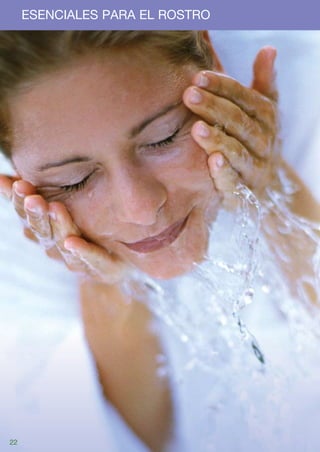 ESENCIALES PARA EL ROSTRO




22
 