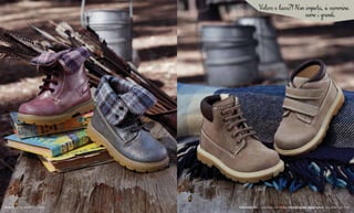 Velcro o lacci?! Non importa, si cammina 
come i grandi. 
Polacchino – da € 64,90 – Cod. 50541 Polacchino lacci – da € 64,90 – Cod. 52532 / Polacchino con doppio velcro - da € 64,90 – Cod. 50537 
 