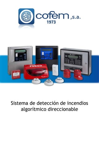 Sistema de detección de incendios
algorítmico direccionable
1973
 