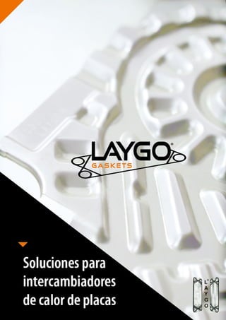 Catalogo de soluciones para intercambiadores de calor de placas - Laygo Gaskets