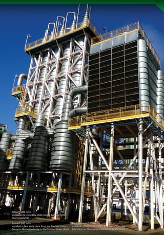 Ecovin® 200 m3/h
instalado na Usina Boa Vista, Grupo São Martinho,
Quirinópolis/GO

Ecovin® 200 m3/h                                            Equipo Ecovin® 200 m3/h
installed in Boa Vista plant from the São Martinho          instalado en la Planta de Boa Vista del Grupo São
6 | SUCROENERGIA | CITROTEC®
Group in Quirinópolis city, in the State of Goiás, Brazil   Martinho, en Quirinópolis, estado de Goiás, Brasil
 