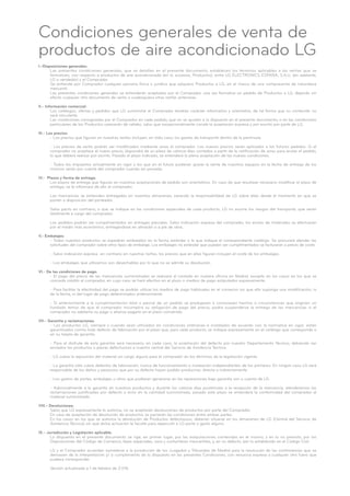 Condiciones generales de venta de
productos de aire acondicionado LG
I.-Disposiciones generales:
Las presentes condiciones generales, que se detallan en el presente documento, establecen los términos aplicables a las ventas que se
formalicen, con respecto a productos de aire acondicionado (en lo sucesivo, Productos), entre LG ELECTRONICS ESPAÑA, S.A.U. (en adelante,
LG o vendedor) y el Comprador.
Se entiende por Comprador cualquier persona física o jurídica que adquiera Productos a LG, en el marco de una compraventa de naturaleza
mercantil.
Las presentes condiciones generales se entenderán aceptadas por el Comprador, una vez formalice un pedido de Productos a LG, dejando sin
efecto cualquier otro documento de venta o cualesquiera otras tarifas anteriores.
II.- Información comercial:
Los catálogos, ofertas y pedidos que LG suministre al Comprador tendrán carácter informativo y orientativo, de tal forma que su contenido no
será vinculante.
Las condiciones consignadas por el Comprador en cada pedido, que no se ajusten a lo dispuesto en el presente documento, o en las condiciones
particulares de los Productos carecerán de validez, salvo que excepcionalmente conste la aceptación expresa y por escrito por parte de LG.
III.- Los precios:
- Los precios que figuran en nuestras tarifas incluyen, en todo caso, los gastos de transporte dentro de la península.
- Los precios de venta podrán ser modificados mediante aviso al comprador. Los nuevos precios serán aplicados a los futuros pedidos. Si el
comprador no aceptase el nuevo precio, dispondrá de un plazo de catorce días contados a partir de la notificación de aviso para anular el pedido,
lo que deberá realizar por escrito. Pasado el plazo indicado, se entenderá la plena aceptación de las nuevas condiciones.
- Todos los impuestos actualmente en vigor y los que en el futuro pudieran gravar la venta de nuestros equipos en la fecha de entrega de los
mismos serán por cuenta del comprador cuando así proceda.
IV.- Plazos y forma de entrega:
Los plazos de entrega que figuran en nuestras aceptaciones de pedido son orientativos. En caso de que resultase necesario modificar el plazo de
entrega, se le informará de ello al comprador.
Las mercancías se entienden entregadas en nuestros almacenes, cesando la responsabilidad de LG sobre ellas desde el momento en que se
ponen a disposición del porteador.
Salvo pacto en contrario, o que se indique en las condiciones especiales de cada producto, LG no asume los riesgos del transporte, que serán
totalmente a cargo del comprador.
Los pedidos podrán ser cumplimentados en entregas parciales. Salvo indicación expresa del comprador, los envíos de materiales se efectuarán
por el medio más económico, entregándose en almacén o a pie de obra.
V.- Embalajes:
- Todos nuestros productos se expedirán embalados en la forma estándar o la que indique el correspondiente catálogo. Se procurará atender las
solicitudes del comprador sobre otros tipos de embalaje. Los embalajes no estándar que puedan ser cumplimentados se facturarán a precio de coste.
- Salvo indicación expresa en contrario en nuestras tarifas, los precios que en ellas figuran incluyen el coste de los embalajes.
- Los embalajes que utilizamos son desechables por lo que no se admite su devolución.
VI.- De las condiciones de pago:
- El pago del precio de las mercancías suministradas se realizará al contado en nuestra oficina en Madrid, excepto en los casos en los que se
conceda crédito al comprador, en cuyo caso se hará efectivo en el plazo o medios de pago estipulados expresamente.
- Para facilitar la efectividad del pago se podrán utilizar los medios de pago habituales en el comercio sin que ello suponga una modificación, ni
de la fecha, ni del lugar de pago determinados anteriormente.
- Si anteriormente a la cumplimentación total o parcial de un pedido se produjesen o conociesen hechos o circunstancias que originen un
fundado temor de que el comprador incumplirá su obligación de pago del precio, podrá suspenderse la entrega de las mercancías si el
comprador no adelanta su pago o afianza pagarlo en el plazo convenido.
VII.- Garantía y reclamaciones:
- Los productos LG, siempre y cuando sean utilizados en condiciones ordinarias e instalados de acuerdo con la normativa en vigor, están
garantizados contra todo defecto de fabricación por el plazo que, para cada producto, se indique expresamente en el catálogo que corresponda o
en su tarjeta de garantía.
- Para el disfrute de esta garantía será necesario, en cada caso, la aceptación del defecto por nuestro Departamento Técnico, debiendo ser
enviados los productos o piezas defectuosos a nuestra central del Servicio de Asistencia Técnica.
- LG cubre la reposición del material sin cargo alguno para el comprador en los términos de la legislación vigente.
- La garantía sólo cubre defectos de fabricación, nunca de funcionamiento o instalación independientes de los primeros. En ningún caso LG será
responsable de los daños y perjuicios que por su defecto hayan podido producirse, directa o indirectamente.
- Los gastos de portes, embalajes u otros que pudieran generarse en las reparaciones bajo garantía son a cuenta de LG.
- Adicionalmente a la garantía en nuestros productos y durante los catorce días posteriores a la recepción de la mercancía, atenderemos las
reclamaciones justificadas por defecto o error en la cantidad suministrada, pasado este plazo se entenderá la conformidad del comprador al
material suministrado.
VIII.- Devoluciones:
Salvo que LG expresamente lo autorice, no se aceptarán devoluciones de productos por parte del Comprador.
En caso de aceptación de devolución de productos se pactarán las condiciones entre ambas partes.
En los casos en los que se autorice la devolución de Productos defectuosos, deberán situarse en los almacenes de LG (Central del Servicio de
Asistencia Técnica) sin que dicha actuación le faculte para repercutir a LG porte o gasto alguno.
IX.- Jurisdicción y Legislación aplicable:
Lo dispuesto en el presente documento se rige, en primer lugar, por las estipulaciones contenidas en el mismo, y en lo no previsto, por las
Disposiciones del Código de Comercio, leyes especiales, usos y costumbres mercantiles, y, en su defecto, por lo establecido en el Código Civil.
LG y el Comprador acuerdan someterse a la jurisdicción de los Juzgados y Tribunales de Madrid para la resolución de las controversias que se
derivasen de la interpretación y/ o cumplimiento de lo dispuesto en las presentes Condiciones, con renuncia expresa a cualquier otro fuero que
pudiera corresponder.
Versión actualizada a 1 de febrero de 2.016.
 