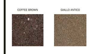 COFFEE BROWN GIALLO ANTICO
 