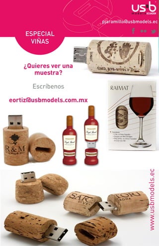 pjaramillo@usbmodels.ec

ESPECIAL
VIÑAS

¿Quieres ver una
muestra?
Escríbenos

www.usbmodels.ec

eortiz@usbmodels.com.mx

 