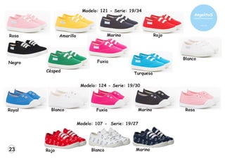 23
Marino
Blanco
Rojo
Fuxia
Turquesa
Amarillo
Rosa
Césped
Modelo: 121 - Serie: 19/34
Negro
Modelo: 124 - Serie: 19/30
Marino
Blanco
Royal Rosa
Fuxia
Modelo: 107 - Serie: 19/27
Marino
Blanco
Rojo
 