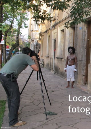 Locaç
fotogr
Foto: Aline Bueno
 