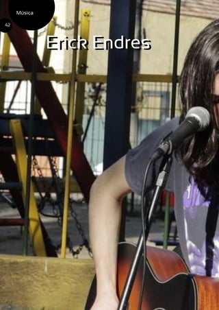 Música
42
Erick EndresErick Endres
 
