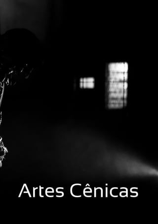 Artes Cênicas
 