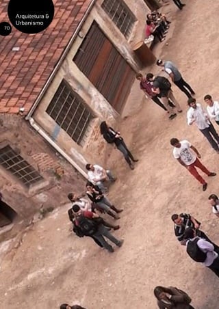 Arquitetura &
Urbanismo
70
 