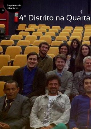 4º Distrito na Quarta
Arquitetura &
Urbanismo
78
 