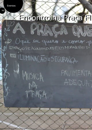 Encontro na Praça Flo
Eventos
90
Encontro na Praça Flo
 