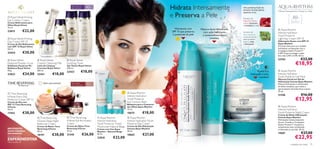 
                                                              Para todos os
                                                              tipos de pele     40+                                                          Hidrata Intensamente                               Uma poderosa fusão de
                                                                                                                                                                                                extratos de duas plantas
                                                                                                                                                                                                                            Hidrata Intensamente e Preserva a Pele

                                                                                                                                             e Preserva a Pele
                                                                                                                                                                                                aquáticas raras.

 Royal Velvet Firming
Eye Contour Cream                                                      
                                                                                                                                                                                                Extratos de
                                                                                                                                                                                                Algas Vermelhas
                                                                                                                                                                                                                                           30+
                                                                                                                                                                                                                                          Para todos os
Creme Reﬁrmante para                                                                                                                                                                            Suecas hidratam                           tipos de pele
Olhos Royal Velvet                                                                                                                                                                              e revitalizam a pele
15 ml.                                          
                                                                                                                                               Hidratante com      Máscara facial refrescante                                  Aqua-Rhythm
22815             €22,00                                                                                                                     SPF 15 que preserva     com ação hidratante        Extratos de
                                                                                                                                                                                                                            
                                                                                                                                                                                                                            Intense Hydration
                                                                                                                                             a juventude da pele    e antienvelhecimento        Rosa de Jericó
                                                                                                                                                                                                                            Youth Preserve
                                                                                                                                                                                                misturam-se na
 Royal Velvet Firming                                                                                                                                                     imediata             pele ajudando               Light Day Cream SPF 15
Day Cream SPF 15                                                                                                                                                                                assim a reter               Hidratante Suave com SPF 15
Creme de Dia Reﬁrmante                                                                                                                                                                          a hidratação                Aqua-Rhythm
com SPF 15 Royal Velvet                                                                                                                                                                                                    Fórmula suave para um cuidado
50 ml.                                                                                                                                                                                                                     hidratante, enriquecida com o
                                                                                                                                                                                                                            Complexo Hydro-Protect™
22424             €30,00                                                                                                                                                                                                    e SPF 15 para proteger a pele
                                                                                                                                                                                                                            dos raios UVA e UVB. 50 ml.

 Royal Velvet              Royal Velvet                  Royal Velvet                                                                                                                                                    23743                         €23,00
Radiance Powder Scrub
Esfoliante Facial em Pó
                           Creamy Cleansing Milk
                           Leite de Limpeza
                                                          Soothing Toner
                                                          Gel Tónico Royal Velvet
                                                                                                                                                                                                                                                €18,95
Radiance Royal Velvet      Cremoso Royal Velvet           200 ml.
40 g.                      200 ml.
                                                          22423           €18,00                                                                                                                               A pele ﬁca     Aqua-Rhythm
                  €24,00                     €18,00                                                                                             
23823                      22421                                                                                                                                                                         hidratada e mais   Intense Hydration
                                                                                                                                                                                                                 saudável   Youth Preserve Gel Mask
                                                                                                                                                                                                                            Máscara Facial em Gel de
                                                                                               
                                                                                                                                                                                                                            Hidratação Intensa Aqua-Rhythm
                                   Última apresentação!       Para a pele
                                                              pós-menopausa     55+                                                                                                                                         Máscara hidratante e refrescante,
                                                                                                                                                                                                                            de efeito imediato, que reduz o
                                                                                                                                                                                                                            aparecimento de linhas ﬁnas e secas.
                                                                                                                                                                                                                            75 ml.
   Time Reversing                                                                                                   Aqua-Rhythm

InTense Every Day                                                                                                 Intense Hydration                                                                                         21596                         €16,00
Perfector Cream SPF 12
Creme de Dia com
                                                                                                                 Youth Preserve
                                                                                                                 Eye Contour Balm
                                                                                                                                                                                                                                               €12,95
SPF 12 Time Reversing                                                                                              Bálsamo para o Contorno
InTense                                                                                                           dos Olhos Aqua-Rhythm                                                                                      Aqua-Rhythm
50 ml.                                                                                                            15 ml.                                                                                                   Intense Hydration
17452             €38,00                                                                                           18675        €18,00                                                                                      Youth Preserve Night Cream
                                                                                                                                                                                                                            Creme de Noite Hidratação
                             Time Reversing                Time Reversing              Aqua-Rhythm                Aqua-Rhythm                                                                                           Intensa Aqua-Rhythm
                                                          InTense Eye Illuminator                                                                                                                                           Hidratação intensa enquanto
                           InTense Deep Night                                          Intense Hydration           Intense Hydration Youth                                                                                  dorme. Contém o Compelxo
                           Reformer Cream                 Cream                        Youth Preserve Tinted       Preserve Day Cream                                                                                       Hydro-Protect™. A pele ﬁca
                           Creme de Noite Time            Creme de Olhos Time          Moisturiser Natural Beige   Creme de Dia Hidratação                                                                                  visivelmente mais revitalizada
BREVEMENTE:                Reversing InTense              Reversing InTense            Creme com Cor Aqua-         Intensa Aqua-Rhythm                                                                                      e hidratada ao acordar. 50 ml.
NOVA FÓRMULA               50 ml.                         15 ml.                                                   50 ml.
MELHORADA!
                           18191             €38,00       21345               €26,00
                                                                                       Rhythm – Natural Beige
                                                                                       50 ml.                      18662        €27,00                                                                                      19681                         €27,00
Aproveite para
EXPERIMENTAR                                                                           22818         €23,00                                                                                                                                    €22,95
Veja na pág. 80
                                                                                                                                                                                                                                         cuidados do rosto     71
 