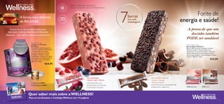 BARRAS NATURAL BALANCE.
SNACK SAUDÁVEL, RICO EM PROTEÍNAS.

A forma mais deliciosa
de RELAXAR

7

Fonte de
energia e saúde!

barras

100%

em cada
embalagem!

natural

A prova de que um
docinho também
PODE ser saudável

Depois de um dia atarefado, desfrute da
INFUSÃO COM EXTRATOS BOTÂNICOS
Relaxante – para efeitos relaxantes instantâneos.

Relaxante


RECEITA CALMANTE:
• Chá de Rooibos
• Camomila
• Canela • Gengibre
• Cardamomo
• Cravinho

Botanical Infusion
Infusão com Extratos
Botânicos
Uma bebida instantânea quente,
deliciosa, saudável e 100% natural,
com uma fusão de extratos
de plantas, especiarias e ﬁbra
prebiótica. Também contém
antioxidantes. 40 doses de rápida
e fácil preparação. Disponível em
dois sabores, com dois efeitos
diferentes. 120 g.

Natural Balance Bars
Barras Natural Balance
Barras 100% naturais e saudáveis, em dois
deliciosos sabores. Desenvolvidas com
elevado teor de proteínas e ﬁbras, e baixo IG
(Índice Glicémico) para lhe proporcionarem
uma energia saudável. Cada embalagem contém
7 barras. 280 g (7 x 40 g).

€14,95

€24,95



1– 4

www.oriﬂame.pt

24/12 – 19/03
2014

S

APRESENTAMO

as Barras
Natural
Balance

42

JA NO SEU MEL

Com chocolate crocante:
• Cacau • Cevada
• Flocos da Aveia
conhecidos pelas suas propriedades
energizantes e digestivas

25386 Superbagas

25385 Choco

Quer saber mais sobre a WELLNESS?

O UM

SINTA-SE COM

Campeão!
. ESTE
SINTA-SE BEM

 Relaxante 25032
 Revitalizante 24695

Com superbagas:
• Romã • Açaí • Mirtilo
conhecidos pelas suas
propriedades antioxidantes
e promotoras de saúde

HOR.

Peça ao seu Assessor o Catálogo Wellness com 16 páginas

43

 