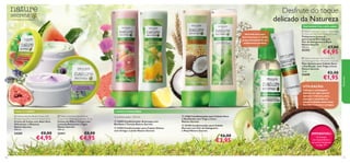 





Desfrute do toque
delicado da Natureza



– a felicidade da simplicidade –

TRATAMENTOS CAPILARES



25352



€7,00

€4,95

 Nature Secrets Hot Oil for Dry
and Damaged Hair Wheat & Coconut
Óleo Quente para Cabelo Seco
e Daniﬁcado com Trigo e Coco
Nature Secrets
15 ml.

22698

€2,50

€1,95

UTILIZAÇÃO:
Coloque a embalagem
fechada em água quente
durante 1 minutos, abra,
massaje o conteúdo no
cabelo molhado, deixe atuar
durante 1 minuto e enxague.



PARA O CORPO

CONDICIONADORES

 Nature Secrets Body Cream with
Moisturising Aloe Vera & Watermelon
Creme de Corpo com Aloé Vera
Hidratante e Melancia
Nature Secrets
200 ml.

 Nature Secrets Hand & Body
Cream with Relaxing Lavender & Fig
Creme de Mãos e Corpo com
Lavanda Relaxante e Figos
Nature Secrets
200 ml.

24205

118

Natureza

Nutrição leve para
desembaraçar o cabelo,
proporcionando-lhe um
acabamento perfeito

 Nature Secrets Leave-in Treatment
for Normal Hair Elderﬂower & Apple
Tratamento Leave-in
para Cabelo Normal com
Flor de Sabugueiro e Maçã
Nature Secrets
150 ml.

23411

€8,00

€4,95

€8,00

€4,95

Condicionador 250 ml
 22695 Condicionador Anticaspa com
Bardana e Toranja Nature Secrets
 22702 Condicionador para Cabelo Oleoso
com Urtiga e Limão Nature Secrets

 21862 Condicionador para Cabelo Seco
e Daniﬁcado com Trigo e Coco
Nature Secrets
 25350 Condicionador para Cabelo
Normal com Flor de Sabugueiro
e Maçã Nature Secrets

€6,00

Cada:

€3,95

IMPERDÍVEL!
O champô
correspondente a
um preço fantástico
na pág. 117

119

 