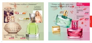 “Obras-primas exóticas e fenomenais”

“Aromas adorados, agora num
tamanho de viagem de 30 ml!”

NOVO

EDIÇÃO LIMITADA
Desfrute das suas fragrâncias preferidas, onde quer
que esteja!
 Elvie Travel Spray Eau de Toilette
Eau de Toilette Elvie
– Tamanho de Viagem
30 ml.

30174
pimenta rosa, pó de arroz, alperce

€9,95

 Delicacy Travel Spray Eau de Toilette
Eau de Toilette Delicacy
– Tamanho de Viagem
30 ml.

30175
nota de leite, orquídea, ruibarbo



€15,00

€9,95

fragrâncias





€15,00



 Pretty Swan Eau de Toilette
Eau de Toilette Pretty Swan
50 ml.

25057

48

 Lovely Garden Eau de Toilette
Eau de Toilette Lovely Garden
50 ml.

23838

€29,00

€22,95

€29,00

€22,95

49

 