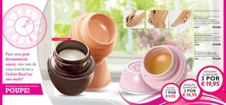 Suavizante, protetora e hidratante
 Tender Care Coconut Protecting Balm
Geleia Real de Coco
Protege os seus lábios, cotovelos,
cutículas, calcanhares ou qualquer outra
zona seca ou áspera. Agora num tentador
aroma de coco. 15 ml.



24877

 Tender Care Almond Protecting Balm
Geleia Real de Amêndoa
Bálsamo sumptuoso com um aroma subtil
de amêndoa, com óleos que nutrem e
hidratam maravilhosamente a pele seca e
áspera. 15 ml.

EDIÇÃO LIMITADA

24467

Para uma pele
divinamente
suave, não saia de
casa sem levar a
Geleia Real na
sua mala!
Enriqueça a sua rotina diária e

POUPE!
144

€14,00

€14,00

 Tender Care
Creme Universal - Geleia Real
Para lábios, rosto, cutículas e todas as
zonas secas, ásperas ou irritadas. 15 ml.

1276

€14,00

ADQUIRA
QUAISQUER



3 POR



ADQUIRA
QUALQUER

1 POR

€ 9,95

ADQUIRA
QUAISQUER

€ 19,95

2 POR

€ 16,95
145

 