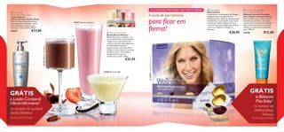 22791WellnessPackwoman




15447 Natural strawberry
15448 Natural vanilla
22138Naturalchocolate
1918
 WellnessPack
WellnessPack
A dose diária recomendada de Ómega 3,
Complexo Sueco de Beleza Plus,
Multivitamínico e Mineral, especialmente
concebidos para promover a sua saúde,
resistência e beleza. Disponível em 2
variantes: um que se adapta aos homens
e outro às mulheres. Contém 21
saquetas.
€28,95
 Sun Zone Intensive Balm
Face And Body After Sun
Bálsamo Intensivo Pós-Solar
para o Rosto e Corpo Sun Zone
Alívio imediato para a pele, graças à
fórmula intensamente reidratante,
com Aloé Vera natural. Este bálsamo
deixa a pele visivelmente suavizada,
aliviada e recuperada da exposição
solar. 100 ml.
23336 €12,00
o Bálsamo
Pós-Solar*
OS CUIDADOS PRECIOSOS QUETANTO DESEJA
A ajuda de que necessita
para ﬁcar em
forma!
GRÁTIS
 Natural Balance Shake
Batido Natural Balance
Batido delicioso e saudável, rico
em proteínas, ﬁbra, ácidos gordos
ómega 3 e 6 e com hidratos de
carbono de baixo índice glicémico.
Os ingredientes naturais
proporcionam a nutrição ideal e
ajudam a saciar a fome e a vontade
de ingerir açúcar. Formulado e
desenvolvido na Suécia.
Contém 21 porções. 378 g.
€31,95
 Perfect Body
Ultra Firming Body Lotion
Loção Corporal
Ultrarreﬁrmante Perfect Body
Pele reﬁrmada instantaneamente,
mais toniﬁcada, hidratada e suave.
Com Complexo Sculptuin para
aumentar a elasticidade. 200 ml.
24337 €17,00
a Loção Corporal
Ultrarreﬁrmante*
GRÁTIS
na compra de qualquer
BatidoWellness
*Enviada automaticamentei
na compra do
WellnessPack
Woman
*Enviado automaticamente
 