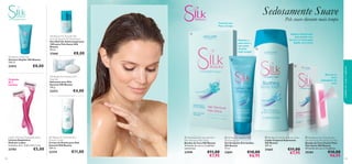 



103102
 Silk Beauty Soothing Body Lotion
Loção Corporal Suavizante
Silk Beauty
200 ml.
21665 €11,00
€7,95
Sedosamente SuaveSedosamente SuaveSedosamente SuaveSedosamente Suave
Pele suave durante mais tempoPele suave durante mais tempoPele suave durante mais tempo
Silk Beauty for Sensitive Skin
Soap bar
Sabonete para Pele
Sensível Silk Beauty
100 g.
23272 €4,00
Silk Beauty for Sensitive Skin
Shower Cream
Creme de Duche para Pele
Sensível Silk Beauty
200 ml.
23274 €11,00
Silk Beauty Shave Gel
Gel para Depilar Silk Beauty
150 ml.
22932 €8,00
Silk Beauty For Smooth Skin
Anti-perspirant 24h Deodorant
Deo Roll-On Antitranspirante
24H para Pele Suave Silk
Beauty
50 ml.
21666 €8,00
Ladies’ Delicate Disposable Razor
Lâmina Depilatória
Delicate Ladies
Conjunto de 2. 12,8 x 4,5 x 2 cm.
23783 €5,00
Conjunto
de 2
Lâminas
Aplique diariamente
após depilar com
lâmina (12 horas após
depilar com cera).
Remove os
pelos
indesejados do
rosto
Tiras de cera
Para o Corpo
Mantém a
pele suave e
sem pelos
durante
mais tempo!
 Silk Beauty Ingrown Hair
Eliminating Gel
Gel Antipelos Encravados
Silk Beauty
75 ml.
22691 €10,00
€6,95
 Silk Beauty For Smooth Skin
Hair Removal Wax Strips for Face
Bandas de Cera Faciais Para
Pele Suave Silk Beauty
20 bandas de cera e 4 toalhitas.
25382 €10,00
€6,95
 Silk Beauty For Smooth Skin
Hair Removal Wax Strips
Bandas de Cera Silk Beauty
16 bandas de cera e 2 toalhitas
suavizantes.
23949 €11,00
€7,95
cuidadosdocorpoecapilares
 